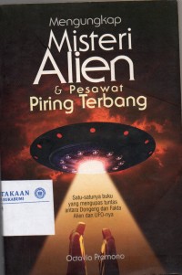 Mengungkap Misteri Alien dan Pesawat Piring Terbang