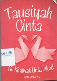 Tausiyah Cinta: No Khalwat Until Akad