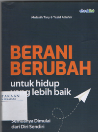 Image of Berani Berubah untuk Hidup Lebih Baik