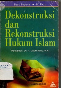 Image of Dekonstruksi dan Rekonstruksi Hukum Islam