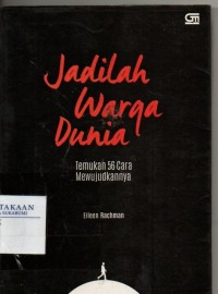 Image of Jadilah Warga Dunia : Temukan 56 Cara Mewujudkannya
